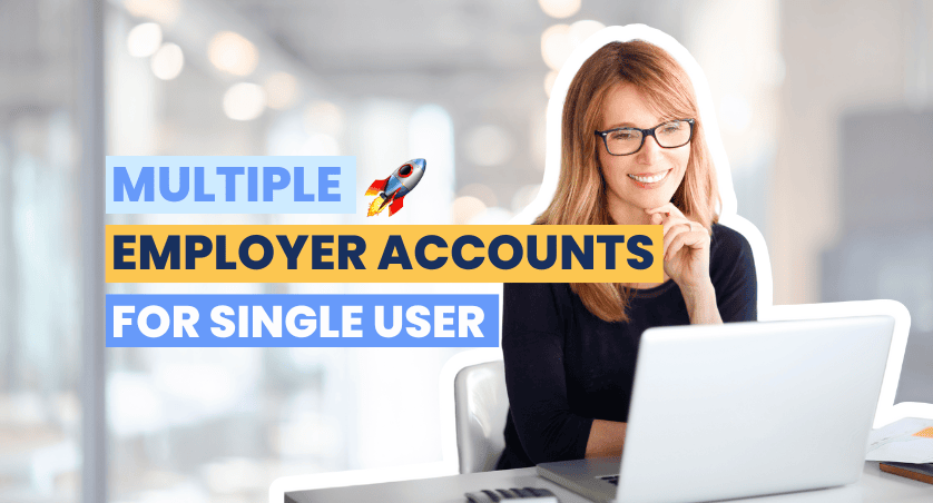 No more log-in juggling! Switch between Employer Hub Accounts with ease