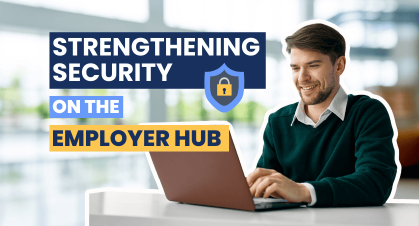 Strengthening security on the Employer Hub