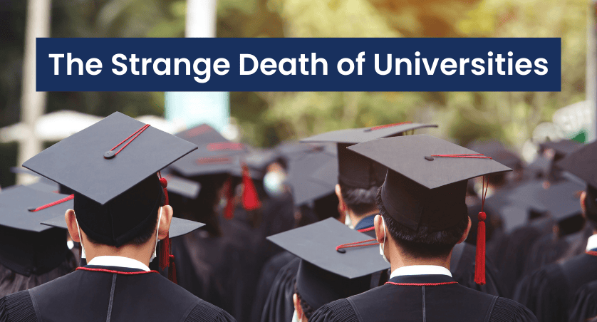 The Strange Death of Universities